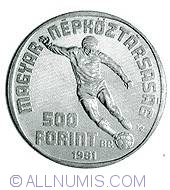 Image #1 of 500 Forint 1981 - Campionatul Mondial De Fotbal