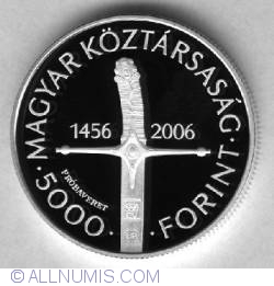 Image #1 of 5000 Forint 2006 -Aniversarea de 550 ani de la Victoria din Nandorfehervar